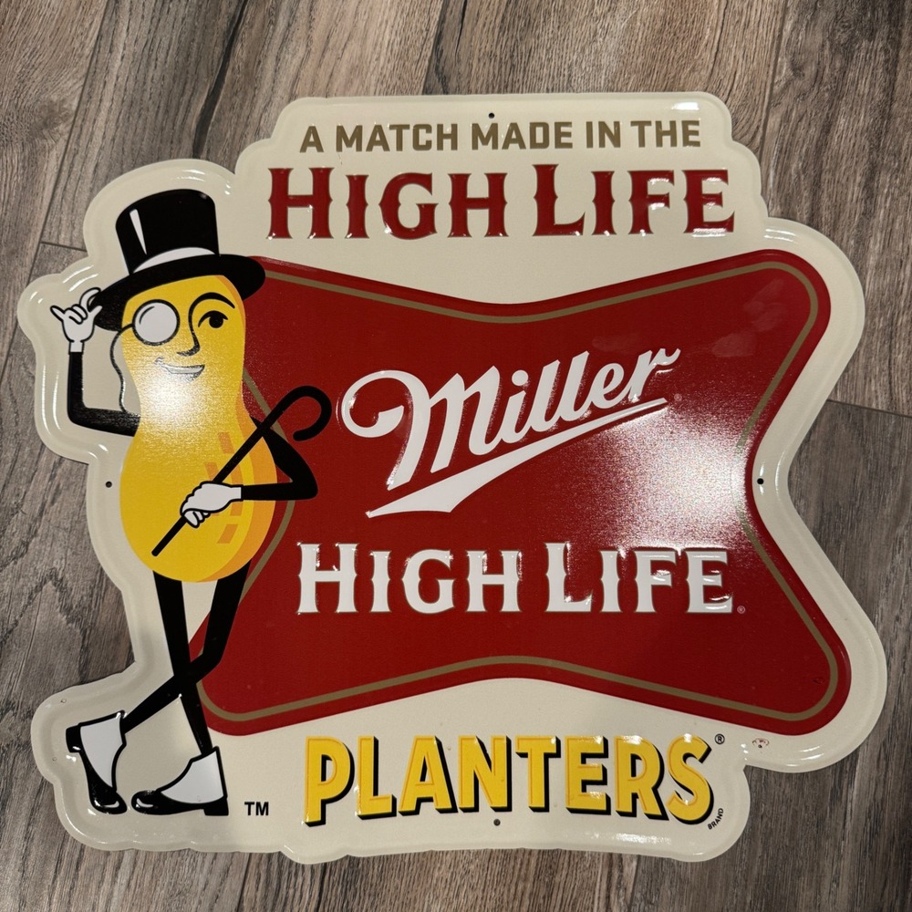 Miller High Life Sign Planters Mr Peanut Metal Tacker Beer Advertising Tin 17x16